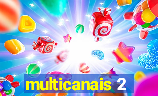 multicanais 2